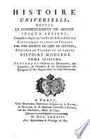 Histoire universelle, depuis le commencement du monde jusqu'a present; composee en anglois par une Societe de gens de lettres; nouvellement traduite en francois par une Societe de gens de lettres; enrichie de figures et de ca