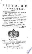 Histoire Universelle, Depuis Le Commencement Du Monde Jusqu'A Présent