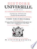 Histoire universelle, depuis le commencement du monde, jusqu'a present [...]. Tome vingt-huitieme. Contenant l'histoire d'Espagne [...] jusqu'à l'Empereur Charles V.