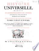 Histoire universelle depuis le commencement du Monde, jusqu'à présent ; Traduite de l'Anglois d'une Société de Gens de Lettres