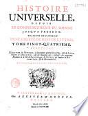 Histoire universelle depuis le commencement du Monde, jusqu'à présent ; Traduite de l'Anglois d'une Société de Gens de Lettres