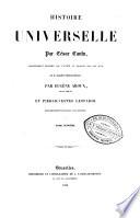 Histoire universelle ... remaniée par l'auteur et traduite ... sur la cinquième édition italienne, par Eugène Aroux et Piersilvestro Leopardi. Deuxième édition française accompagnée de cent belles gravures,.