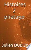 Histoires 2 piratage