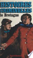 Histoires criminelles de Bretagne