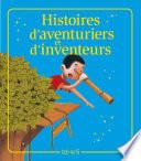 Histoires d'aventuriers et d'inventeurs