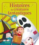 Histoires de créatures fantastiques