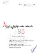 Histoires de diplomatie culturelle des origines à 1995