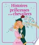 Histoires de princesses et de chevaliers