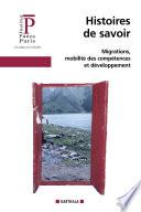 Histoires de savoir - Migrations, mobilité des compétences et développement