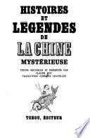 Histoires et légendes de la Chine mystérieuse