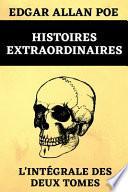 Histoires Extraordinaires L'intégrale des Deux Tomes