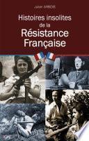 Histoires insolites de la Résistance Française