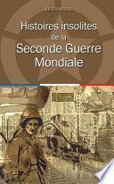 Histoires insolites de la Seconde Guerre Mondiale