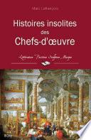 Histoires insolites des Chefs-d'œuvre