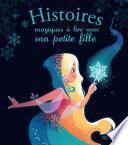 Histoires magiques à lire avec ma petite fille