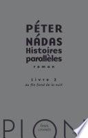 Histoires parallèles, livre 2 : Au fin fond de la nuit