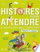 Histoires pour attendre et petits jeux pour patienter : Princesses et chevaliers