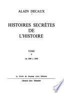Histoires secrètes de l'histoire...: De 1840 à 1940 [i.e. 1945 à 1972