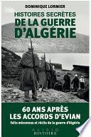 Histoires secrètes de la guerre d'Algérie