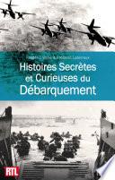 Histoires Secrètes du Débarquement
