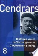 Histoires vraies/La vie dangereuse/D'Outremer à indigo/Vigo un bel éclat de rire