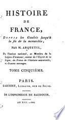 Historie de France, depuis les Gaulois jusqu'à la fin de la monarchie