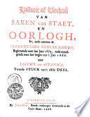 Historie of Verhael VAN SAKEN van STAET EN OORLOGH
