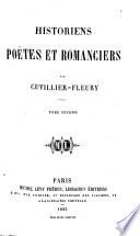 Historiens,poëtes et romanciers: Le roman français. Mélanges: De la prétendue décadence de l'esprit littéraire en France. La quatrième édition de Madame de Longueville. Le portefeuille de M. Suard. Une nouvelle édition des Lettres de Mm. de Sévigné. Les Mémoires d'un bibliophile. M. Viennet. Horace et ses trois traducteurs [Patin, J. Janin, Cass-Robine] Voyages et voyageurs. La liberté de la presse. Le commentaire des Historiettes de Tallemant des Réaux. Un voyage à Paris en 1657