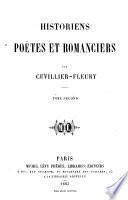 Historiens,poëtes et romanciers: Le roman français. Mélanges: De la prétendue décadence de l'esprit littéraire en France. La quatrième édition de Madame de Longueville. Le portefeuille de M. Suard. Une nouvelle édition des Lettres de Mm. de Sévigné. Les Mémoires d'un bibliophile. M. Viennet. Horace et ses trois traducteurs [Patin, J. Janin, Cass-Robine] Voyages et voyageurs. La liberté de la presse. Le commentaire des Historiettes de Tallemant des Réaux. Un voyage à Paris en 1657