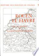Histoure Du Diocese de Rouen - Le Havre