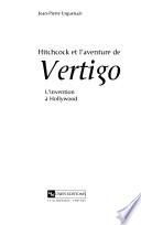 Hitchcock et l'aventure de Vertigo