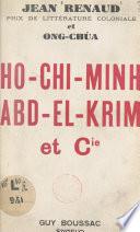 Ho-Chi-Minh, Abd-El-Krim et Cie