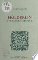 Hölderlin, une douleur éperdue