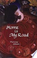 Livre Home is My Road