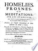Homelies, prosnes ou meditations, sur les evangiles de tous les dimanches & principales festes de l'année... par le R. P. P. Beurier,...
