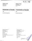 Homicide in Canada, a Statistical Perspective