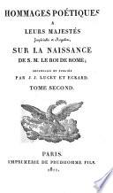 Hommages poétiques à leurs Majestés Impériales et Royales sur la naissance de S. M. le Roi de Rome