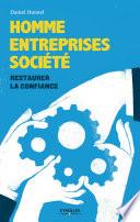 Homme, entreprises, société : restaurer la confiance