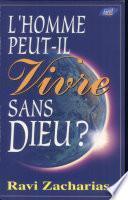 Homme Peut-il Vivre Sans Dieu ? (l')