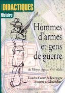 Hommes d'armes et gens de guerre, du Moyen Age au XVIIe siècle