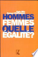 Hommes, femmes, quelle égalité?