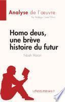 Homo deus, une brève histoire du futur de Noah Harari (Analyse de l'œuvre)