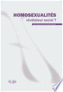 Homosexualités, révélateur social ?