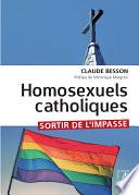 Homosexuels catholiques, sortir de l'impasse