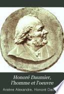 Honoré Daumier, L'homme Et L'oeuvre