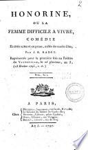 Honorine, ou La Femme difficile à vivre, comédie, en trois actes et en prose, mêlée de vaudevilles ; Par J.-B. Radet. Représentée pour la première fois au théâtre du Vaudeville, le 25 pluviose, an 3, (13 février 1795, vieux style.).