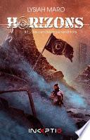 Horizons - #3 Des cendres nous renaîtrons