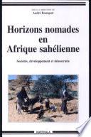 Horizons nomades en Afrique sahélienne