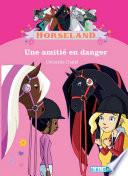Horseland - Une amitié en danger