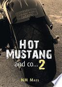Hot Mustang and co... 2